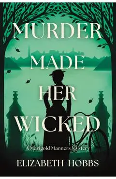 Murder Made Her Wicked - Elizabeth Hobbs