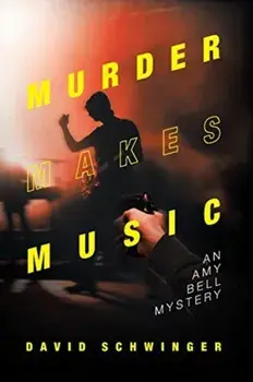 Murder Makes Music: An Amy Bell Mystery, Paperback/David Schwinger