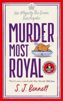 Murder Most Royal. The brand-new murder mystery from the author of THE WINDSOR KNOT, Hardback/SJ Bennett