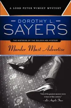 Murder Must Advertise: A Lord Peter Wimsey Mystery, Paperback/Dorothy L. Sayers