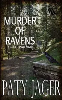 Murder of Ravens: Gabriel Hawke Novel, Paperback/Paty Jager