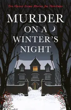 Murder on a Winter's Night. Ten Classic Crime Stories for Christmas, Main, Paperback/***