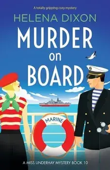 Murder on Board: A totally gripping cozy mystery, Paperback/Helena Dixon