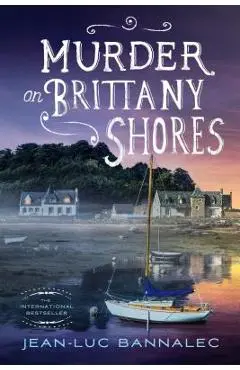 Murder on Brittany Shores: A Mystery - Jean-luc Bannalec