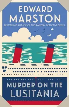 Murder on the Lusitania. A gripping Edwardian whodunnit, Paperback/Edward (Author) Marston