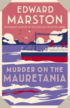Murder on the Mauretania. A captivating Edwardian mystery, Paperback/Edward (Author) Marston