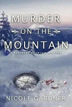 Murder on the Mountain, Paperback/Nicole Gardner