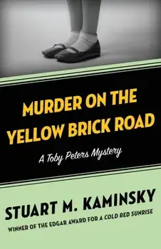 Murder on the Yellow Brick Road, Paperback/Stuart M. Kaminsky