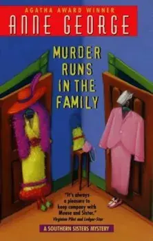 Murder Runs in the Family: A Southern Sisters Mystery, Paperback/Anne George