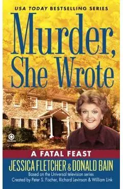 Murder, She Wrote: A Fatal Feast - Jessica Fletcher