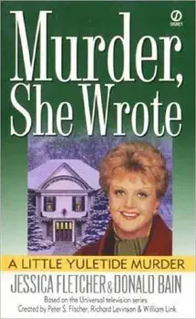 Murder, She Wrote: A Little Yuletide Murder/Jessica Fletcher