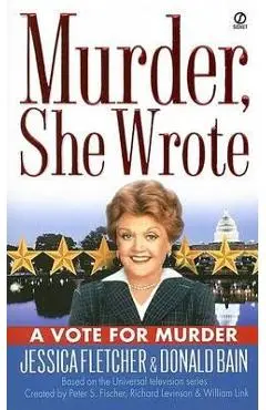 Murder, She Wrote: A Vote for Murder - Jessica Fletcher
