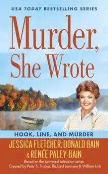 Murder, She Wrote: Hook, Line, and Murder, Paperback/Jessica Fletcher