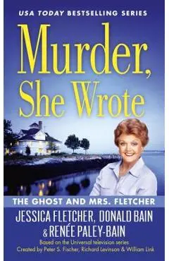 Murder, She Wrote: The Ghost and Mrs. Fletcher - Jessica Fletcher