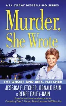 Murder, She Wrote: The Ghost and Mrs. Fletcher, Paperback/Jessica Fletcher