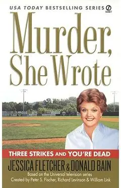Murder, She Wrote: Three Strikes and You're Dead - Jessica Fletcher