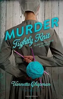 Murder Tightly Knit, Paperback/Vannetta Chapman
