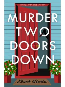 Murder Two Doors Down. A Novel, Paperback/Chuck Storla