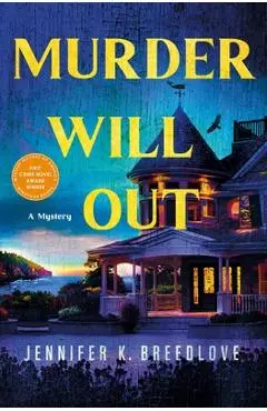 Murder Will Out: A Mystery - Jennifer K. Breedlove
