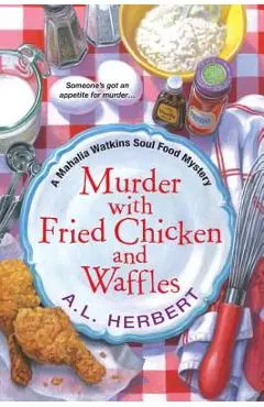 Murder with Fried Chicken and Waffles - A. L. Herbert