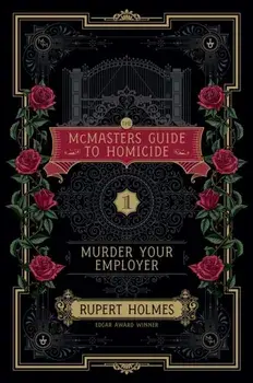 Murder Your Employer. The McMasters Guide to Homicide, Hardback/Rupert Holmes
