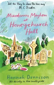 Murderous Mayhem at Honeychurch Hall, Paperback/Hannah Dennison