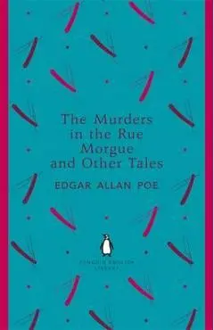 Murders in the Rue Morgue and Other Tales