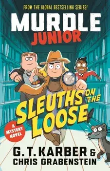 Murdle Junior Mysteries: Sleuths on the Loose. A Mystery Novel, Main, Paperback/Chris Grabenstein