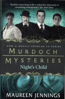 Murdoch Mysteries - Night's Child, Paperback/Maureen Jennings