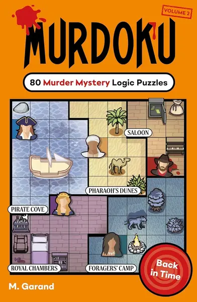 Murdoku Volume 2: Back In Time. 80 Murder Mystery Logic Puzzles