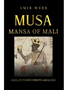 Musa. Mansa of Mali, Paperback/Amir Webb