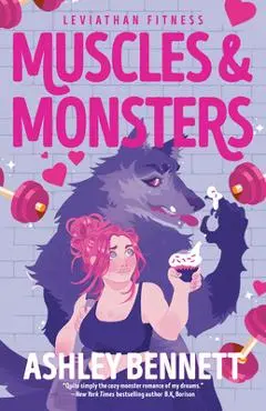 Muscles & Monsters - Ashley Bennett