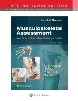 Musculoskeletal Assessment. Joint Range of Motion, Muscle Testing, and Function, Fourth, International Edition, Spiral Bound/Hazel Clarkson