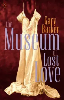 Museum Of Lost Love, Paperback/Gary Barker