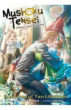 Mushoku Tensei: Jobless Reincarnation - A Journey of Two Lifetimes [Special Book] - Rifujin Na Magonote