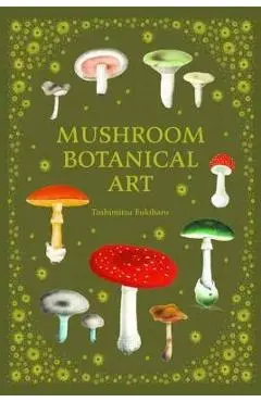 Mushroom Botanical Art - Toshimitsu Fukiharu