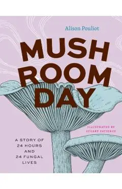 Mushroom Day - Alison Pouliot