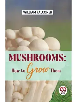 Mushrooms: how to grow them, Paperback/***