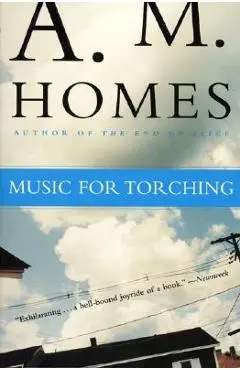 Music for Torching - A. M. Homes