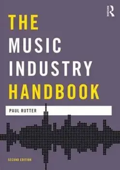Music Industry Handbook, Paperback/Paul Rutter