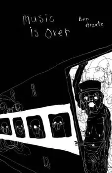 Music Is Over!, Paperback/Ben Arzate