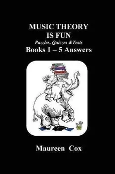 MUSIC THEORY IS FUN Puzzles, Quizzes & Tests Books 1 - 5 Answers, Paperback/Maureen Cox