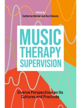 Music Therapy Supervision. Diverse Perspectives on its Cultures and Practices, Paperback/***