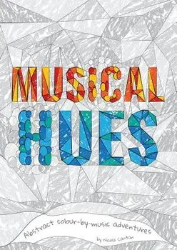 Musical Hues: Abstract Colour-By-Music Adventures, Paperback/Nicola Cantan