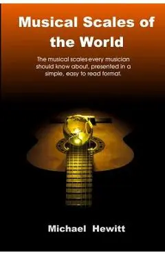 Musical Scales of the World - Michael John Hewitt