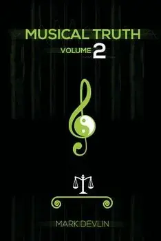 Musical Truth 2, Paperback/Mark Devlin