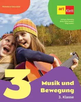 Musik und Bewegung. 3. Klasse/Adriana Hermann, Brita Falch Leutert, Jurg Leutent