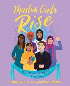Muslim Girls Rise, Hardcover/Saira Mir