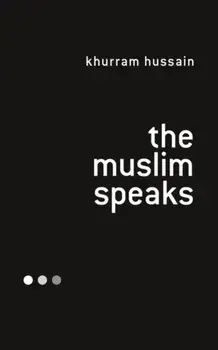 Muslim Speaks, Paperback/Khurram Hussain