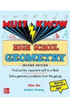 Must Know High School Geometry, Second Edition - Amber Kuang
